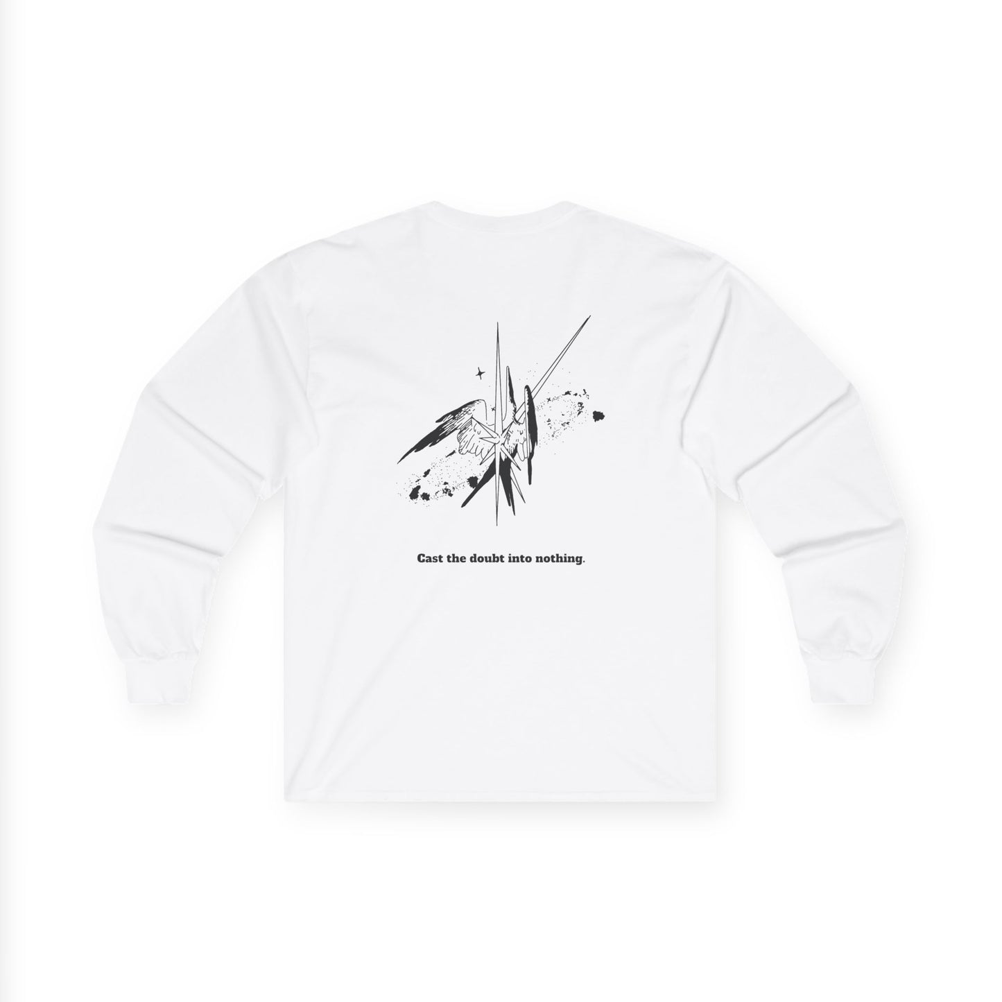 Long Sleeve Tee - Cast the Doubt into Nothing