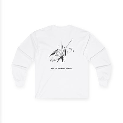 Long Sleeve Tee - Cast the Doubt into Nothing